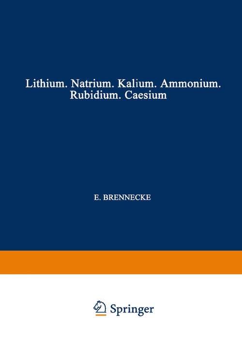 Book cover of Elemente der Ersten Hauptgruppe: Lithium · Natrium · Kalium · Ammonium · Rubidium · Caesium (1940) (Handbuch der analytischen Chemie   Handbook of Analytical Chemistry: 3 / 1 / 1a)