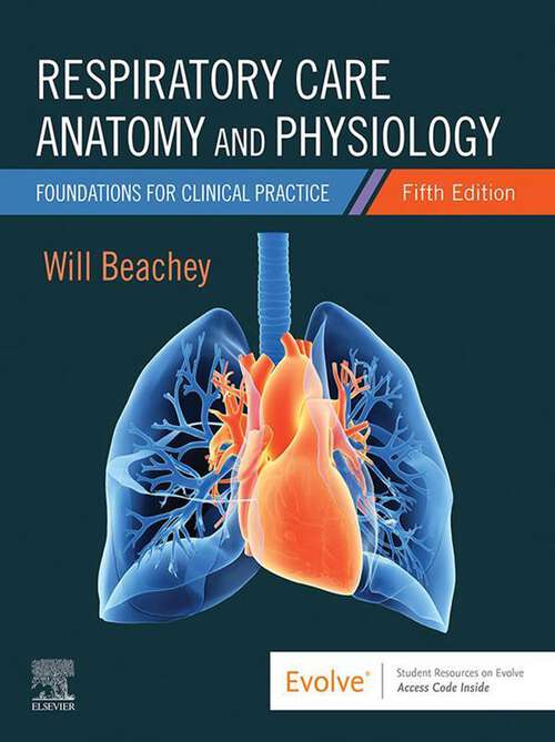 Book cover of Respiratory Care Anatomy and Physiology E-Book: Foundations for Clinical Practice (5)