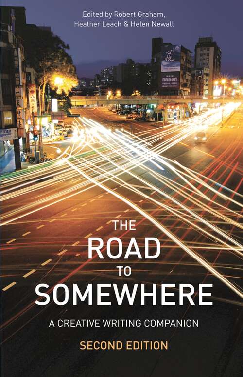 Book cover of The Road to Somewhere: A Creative Writing Companion