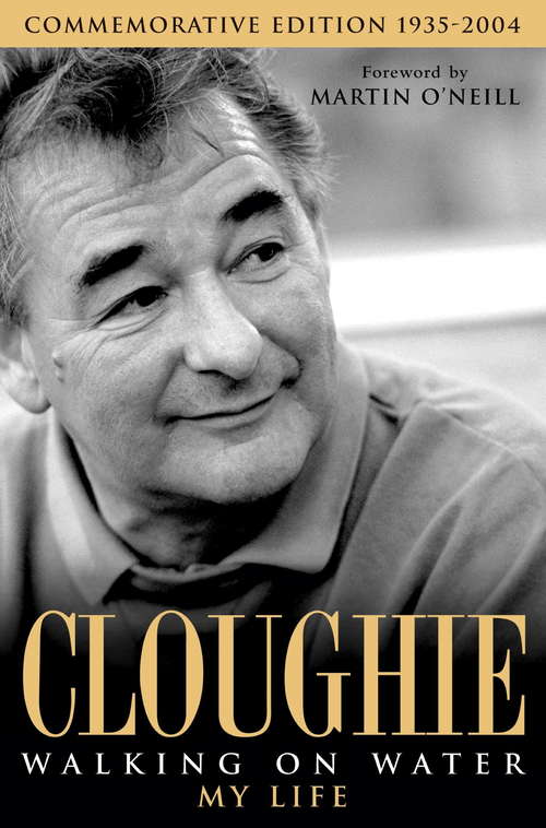 Book cover of Cloughie: Walking On Water