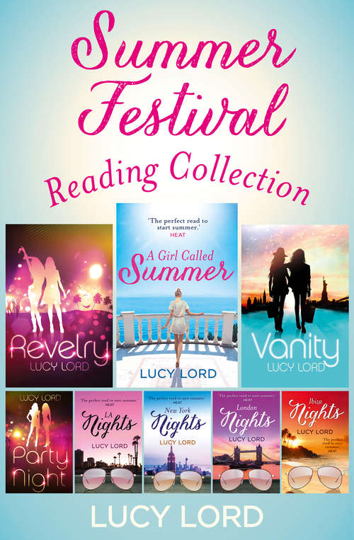 Book cover of The Summer Festival Reading Collection: Revelry, Vanity, A Girl Called Summer, Party Nights, La Nights, New York Nights, London Nights, Ibiza Nights (ePub edition)