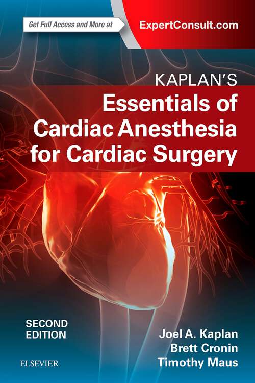 Book cover of Kaplan's Essentials of Cardiac Anesthesia E-Book: A Companion To Kaplan's Cardiac Anethesia (2)