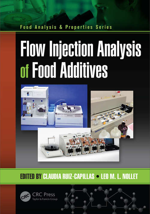 Book cover of Flow Injection Analysis of Food Additives (Food Analysis And Properties Ser.)