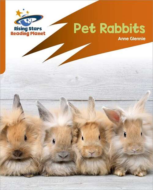 Book cover of Reading Planet: Rocket Phonics – Target Practice – Pet Rabbits – Orange