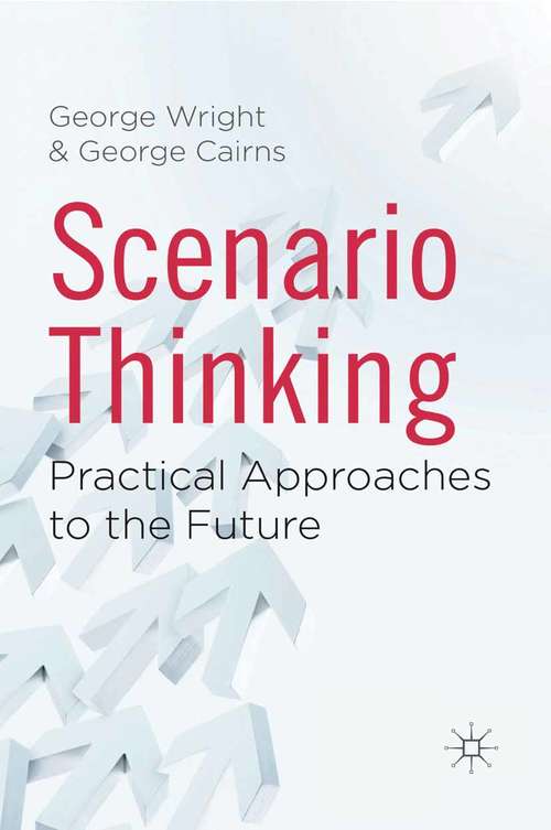 Book cover of Scenario Thinking: Practical Approaches to the Future (2011)