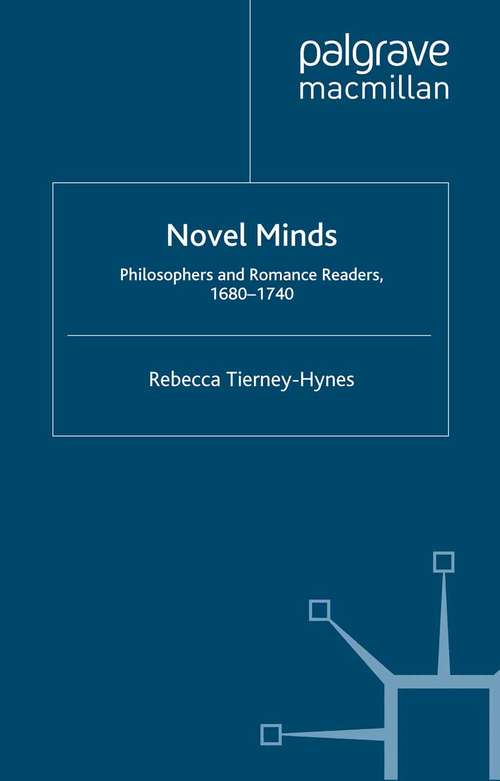 Book cover of Novel Minds: Philosophers and Romance Readers, 1680-1740 (2012) (Palgrave Studies in the Enlightenment, Romanticism and Cultures of Print)