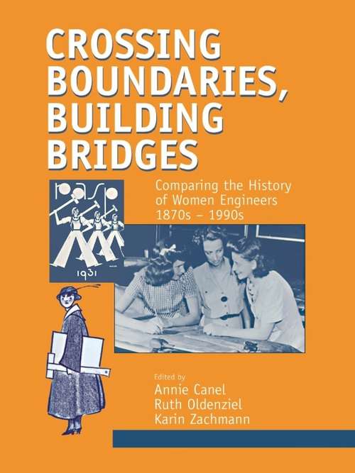 Book cover of Crossing Boundaries, Building Bridges (Routledge Studies in the History of Science, Technology and Medicine)