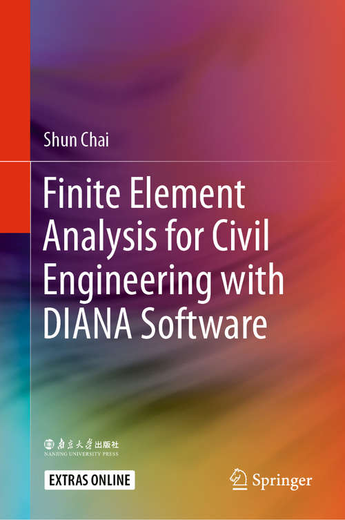 Book cover of Finite Element Analysis for Civil Engineering with DIANA Software (1st ed. 2020)