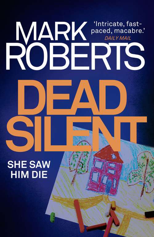 Book cover of Dead Silent: A Gripping Serial Killer Thriller (Eve Clay #2)