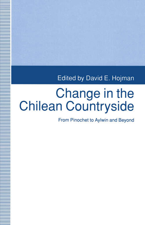 Book cover of Change in the Chilean Countryside: From Pinochet to Aylwin and Beyond (1st ed. 1993)