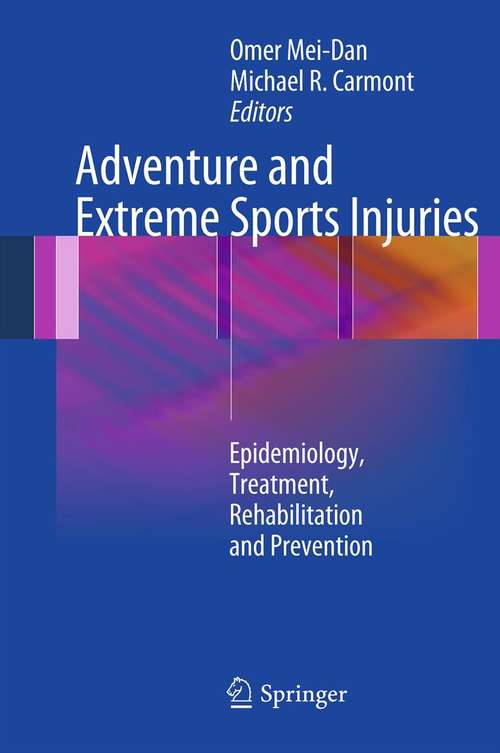 Book cover of Adventure and Extreme Sports Injuries: Epidemiology, Treatment, Rehabilitation and Prevention (2013)