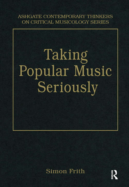 Book cover of Taking Popular Music Seriously: Selected Essays