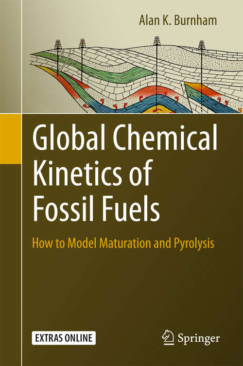 Book cover of Global Chemical Kinetics of Fossil Fuels: How to Model Maturation and Pyrolysis