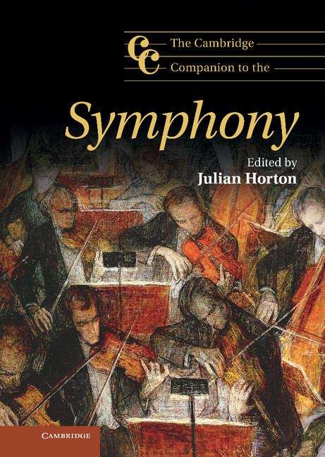 Book cover of The Cambridge Companion To The Symphony (Cambridge Companions To Music Ser. (PDF))