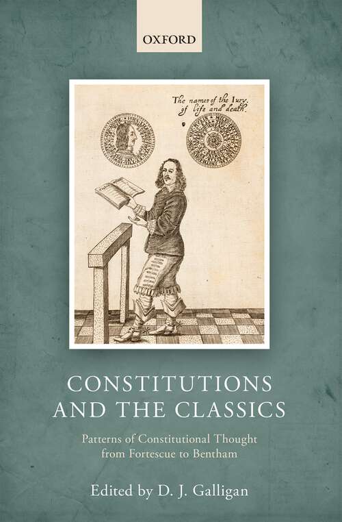 Book cover of Constitutions and the Classics: Patterns of Constitutional Thought from Fortescue to Bentham