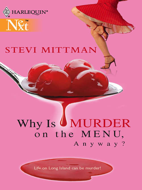 Book cover of Why Is Murder On The Menu, Anyway? (ePub First edition) (Mills And Boon M&b Ser.)