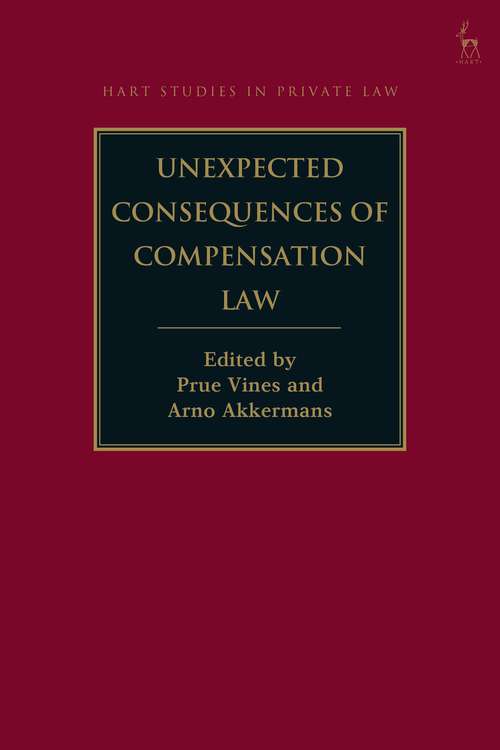 Book cover of Unexpected Consequences of Compensation Law (Hart Studies in Private Law)