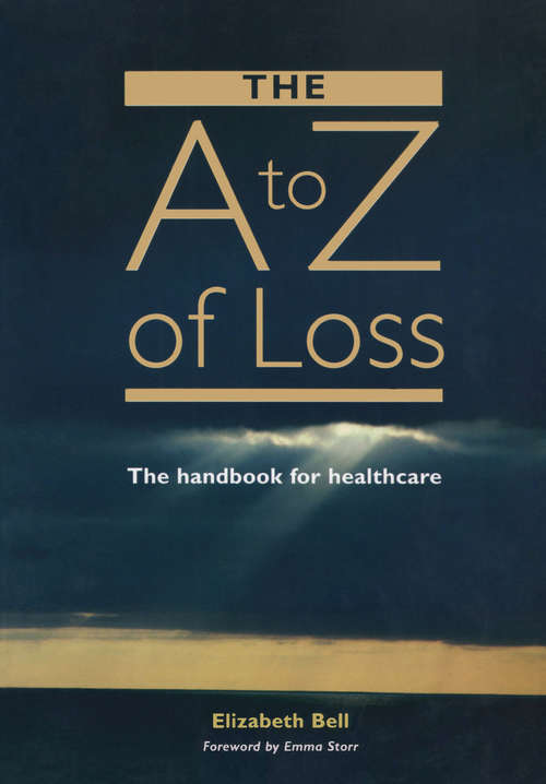 Book cover of The A-Z of Loss: The Handbook for Health Care