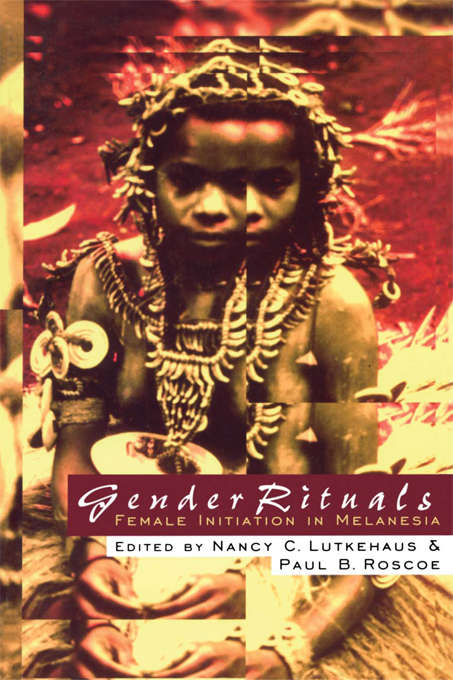 Book cover of Gender Rituals: Female Initiation in Melanesia