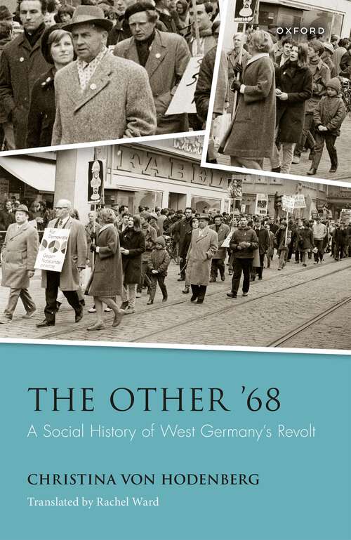 Book cover of The Other '68: A Social History of West Germany's Revolt (Studies in German History)