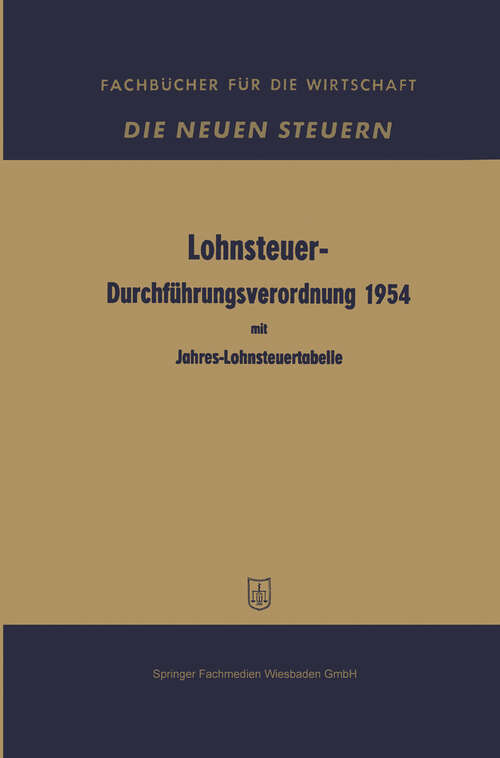Book cover of Lohnsteuer-Durchführungsverordnung 1954: in der Fassung vom 10. November 1953 mit Jahres-Lohnsteuertabelle (1953) (Fachbücher für die Wirtschaft)