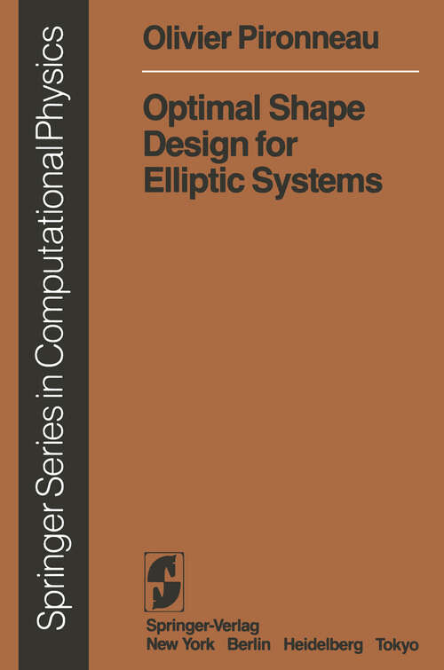 Book cover of Optimal Shape Design for Elliptic Systems (1984) (Scientific Computation)