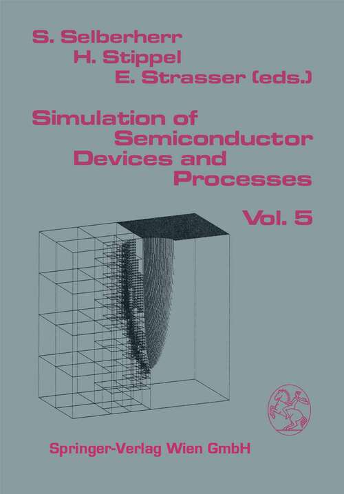 Book cover of Simulation of Semiconductor Devices and Processes: Vol.5 (1993)