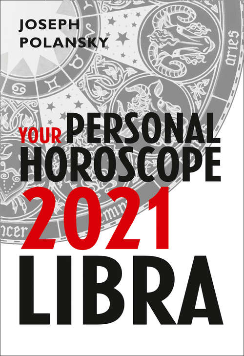 Book cover of Libra 2021: Your Personal Horoscope (ePub edition)