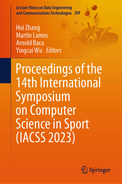 Book cover of Proceedings of the 14th International Symposium on Computer Science in Sport (2024) (Lecture Notes on Data Engineering and Communications Technologies #209)