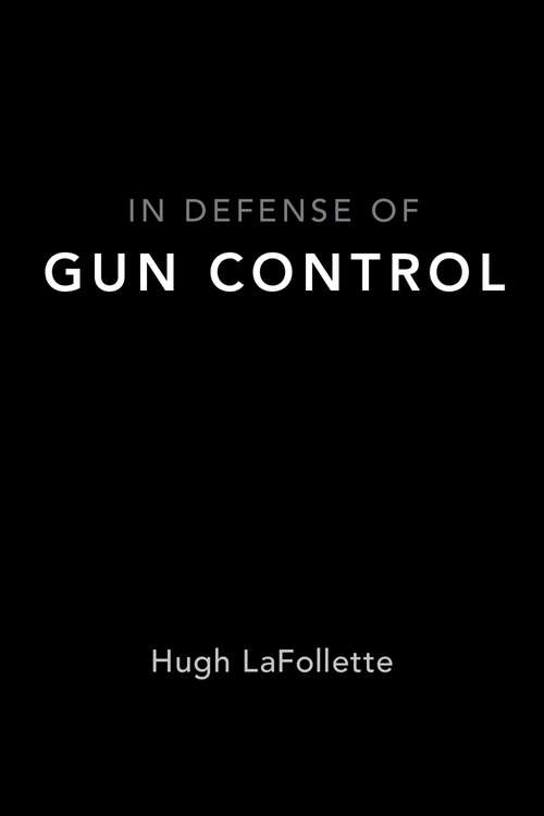 Book cover of IN DEFENSE OF GUN CONTROL C