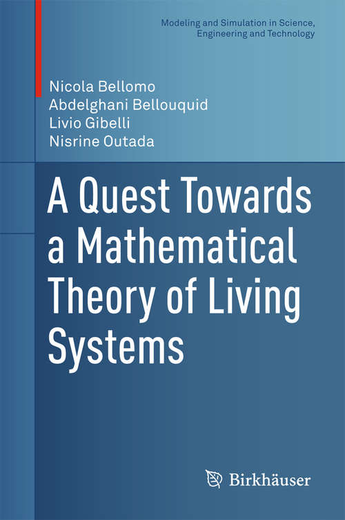 Book cover of A Quest Towards a Mathematical Theory of Living Systems (Modeling and Simulation in Science, Engineering and Technology)