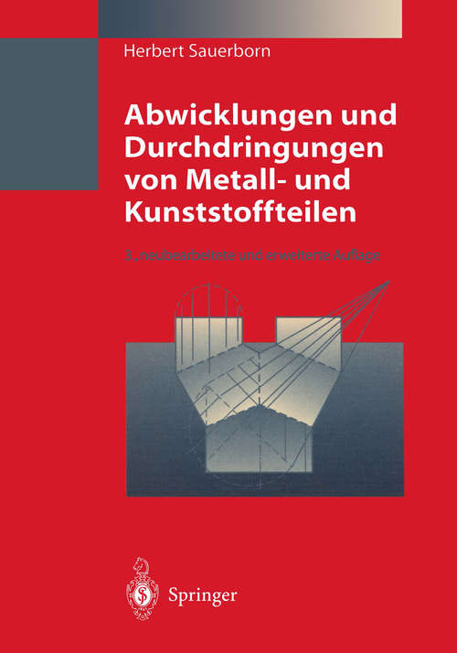 Book cover of Abwicklungen und Durchdringungen von Metall- und Kunststoffteilen (pdf) (3. Aufl. 1996)