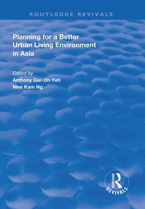 Book cover of Planning for a Better Urban Living Environment in Asia (Routledge Revivals)