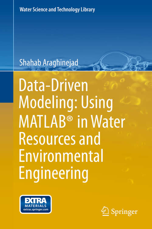 Book cover of Data-Driven Modeling: Using MATLAB® in Water Resources and Environmental Engineering (2014) (Water Science and Technology Library #67)