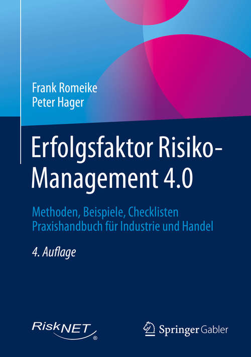 Book cover of Erfolgsfaktor Risiko-Management 4.0: Methoden, Beispiele, Checklisten Praxishandbuch für Industrie und Handel (4. Aufl. 2020)