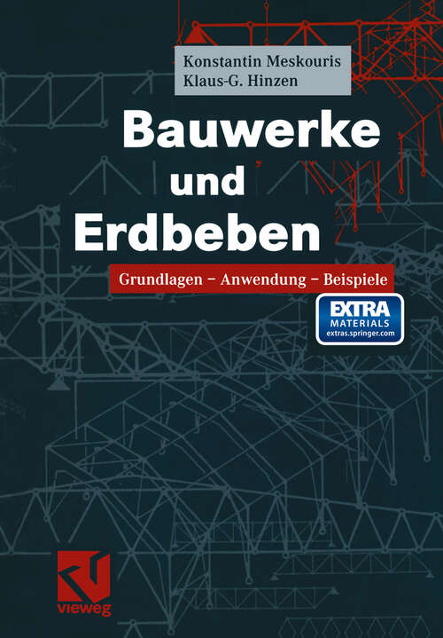 Book cover of Bauwerke und Erdbeben: Grundlagen - Anwendung - Beispiele (2003)