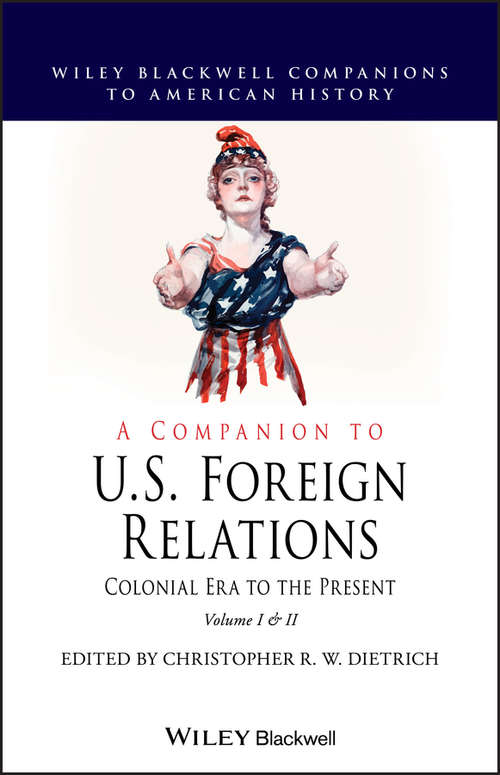 Book cover of A Companion to U.S. Foreign Relations: Colonial Era to the Present (Wiley Blackwell Companions to American History)