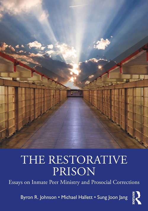 Book cover of The Restorative Prison: Essays on Inmate Peer Ministry and Prosocial Corrections