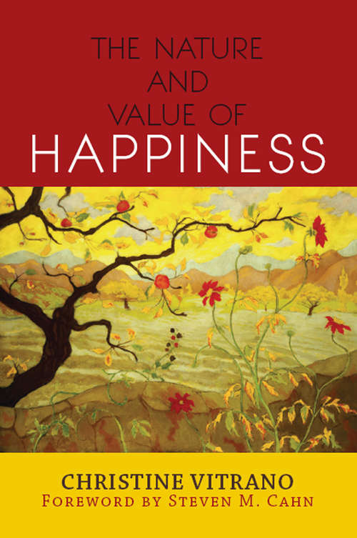 Book cover of The Nature and Value of Happiness