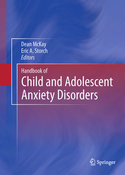 Book cover of Handbook of Child and Adolescent Anxiety Disorders (2011)