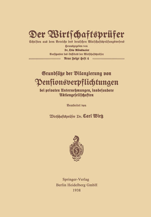 Book cover of Grundsätze der Bilanzierung von Pensionsverpflichtungen bei privaten Unternehmungen, insbesondere Aktiengesellschaften (1938) (Der Wirtschaftsprüfer: N. F., 4)