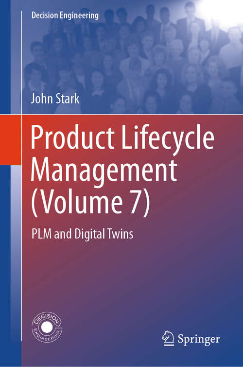 Book cover of Product Lifecycle Management: PLM and Digital Twins (2024) (Decision Engineering)