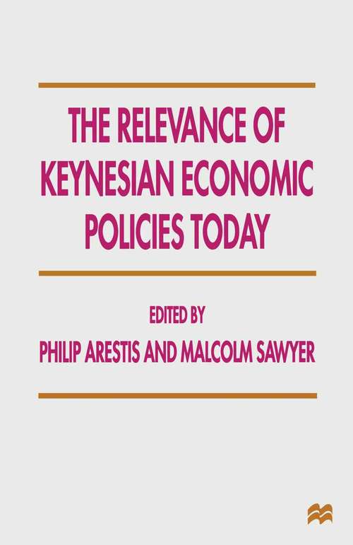 Book cover of The Relevance of Keynesian Economic Policies Today (1st ed. 1997)