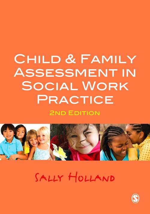 Book cover of Child and Family Assessment in Social Work Practice (Second Edition)