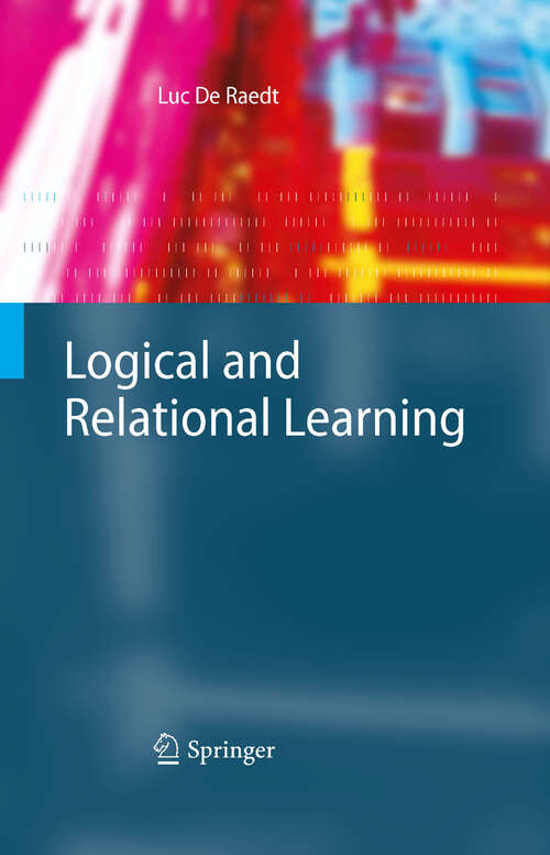 Book cover of Logical and Relational Learning (2008) (Cognitive Technologies)