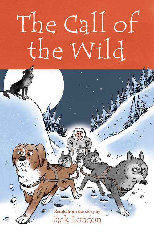 Book cover of The Call of the Wild (Arcturus Children's Classics)