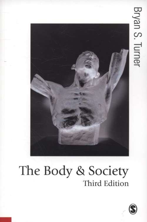 Book cover of The Body and Society: Explorations in Social Theory (PDF)