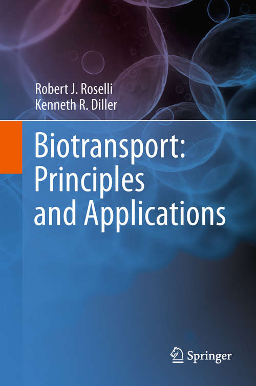 Book cover of Biotransport: Principles and Applications (2011)