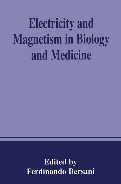 Book cover of Electricity and Magnetism in Biology and Medicine (1999)