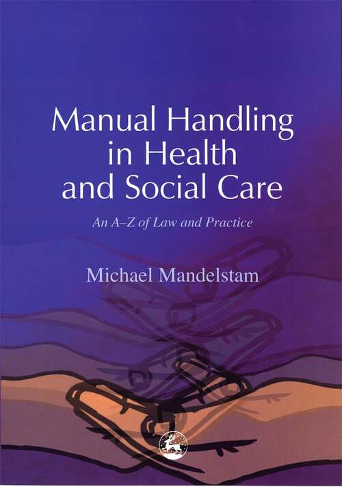 Book cover of Manual Handling in Health and Social Care: An A-Z of Law and Practice (PDF)